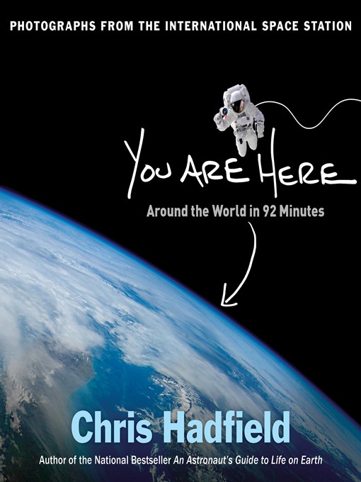 Title details for You Are Here by Chris Hadfield - Available